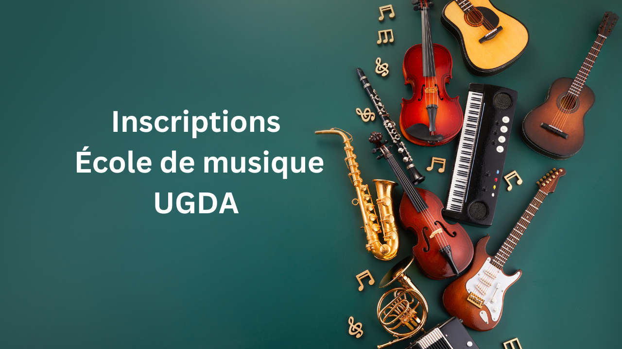 Inscriptions pour les nouveaux élèves à l'école de musique UGDA